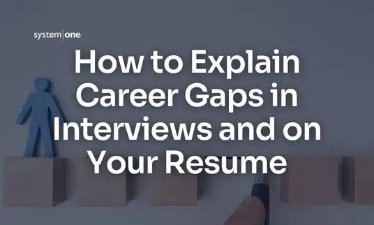 learning how to explain career gaps in interviews and on resume